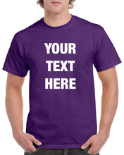 Load image into Gallery viewer, Custom Personalized T-Shirt Design Your Own Print Text or Image