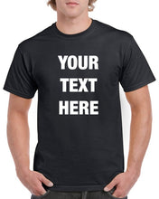 Load image into Gallery viewer, Custom Personalized T-Shirt Design Your Own Print Text or Image
