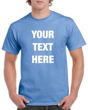 Load image into Gallery viewer, Custom Personalized T-Shirt Design Your Own Print Text or Image
