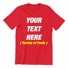 Load image into Gallery viewer, Custom Personalized T-Shirt Design Your Own Print Text or Image
